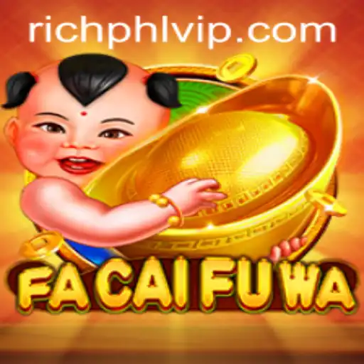 Exploring the Exciting World of FaCaiFuWa and the Power of RICHPHL